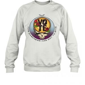 Grateful Dead Vote This Darkness Has Got To Give T-Sweatshirt